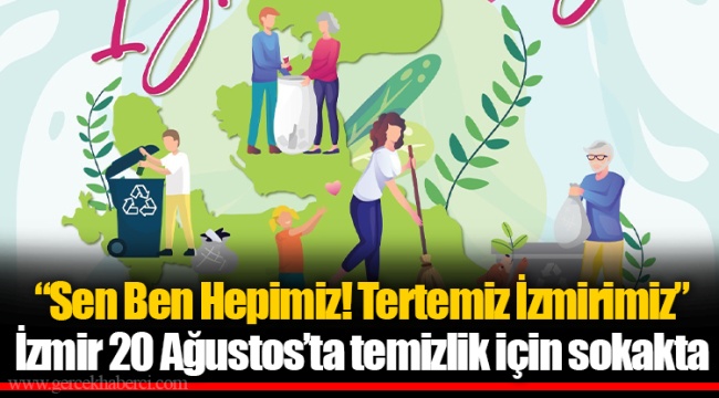 İzmir 20 Ağustos'ta temizlik için sokakta