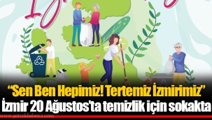 İzmir 20 Ağustos'ta temizlik için sokakta