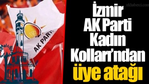 İzmir AK Parti Kadın Kolları’ndan üye atağı