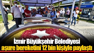 İzmir Büyükşehir Belediyesi aşure bereketini 12 bin kişiyle paylaştı