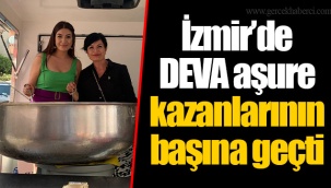 İzmir’de DEVA aşure kazanlarının başına geçti