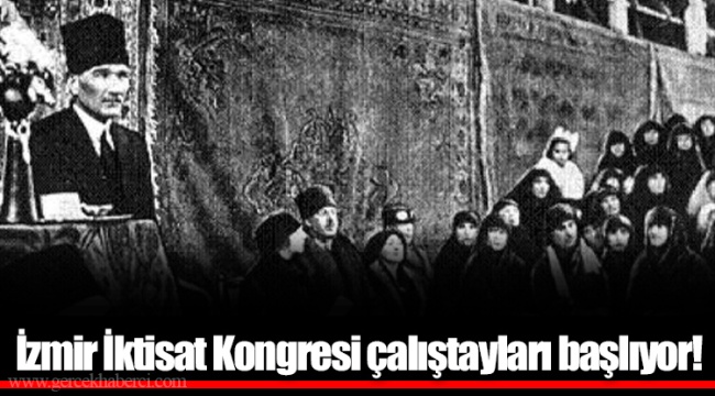İzmir İktisat Kongresi çalıştayları başlıyor!