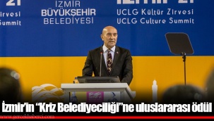 İzmir’in “Kriz Belediyeciliği”ne uluslararası ödül