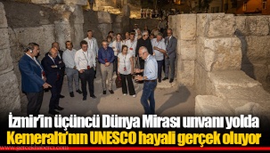 İzmir’in üçüncü Dünya Mirası unvanı yolda Kemeraltı’nın UNESCO hayali gerçek oluyor