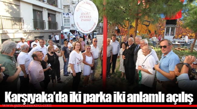 Karşıyaka’da iki parka iki anlamlı açılış