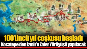 Kocatepe’den İzmir’e Zafer Yürüyüşü yapılacak