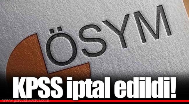 KPSS iptal edildi!