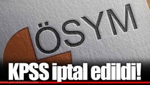 KPSS iptal edildi!