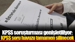 KPSS soruşturması genişletiliyor: KPSS soru havuzu tamamen silinecek