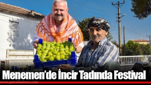 Menemen’de İncir Tadında Festival