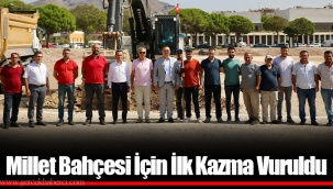 Millet Bahçesi İçin İlk Kazma Vuruldu