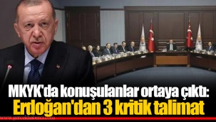 MKYK'da konuşulanlar ortaya çıktı: Erdoğan'dan 3 kritik talimat