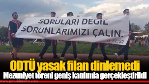 ODTÜ yasak filan dinlemedi Mezuniyet töreni geniş katılımla gerçekleştirildi
