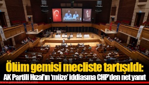Ölüm gemisi mecliste tartışıldı: AK Partili Hızal’ın ‘müze’ iddiasına CHP’den net yanıt