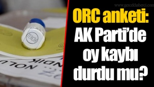 ORC anketi: AK Parti’de oy kaybı durdu mu?