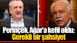 Perinçek, Ağar’a kefil oldu: Gerekli bir şahsiyet