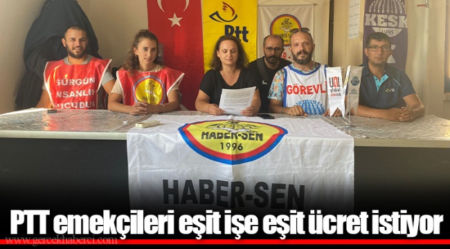 PTT emekçileri eşit işe eşit ücret istiyor