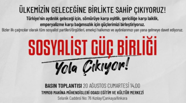 Seçime doğru yeni ittifak: Sosyalist Güç Birliği yola çıkıyor