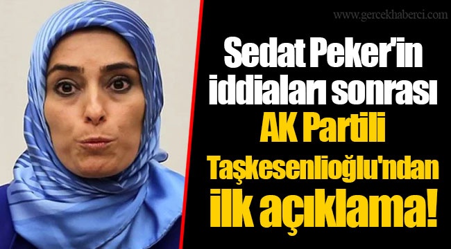 Sedat Peker'in iddiaları sonrası AK Partili Taşkesenlioğlu'ndan ilk açıklama!