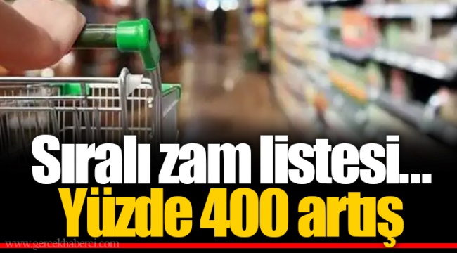 Sıralı zam listesi... Yüzde 400 artış