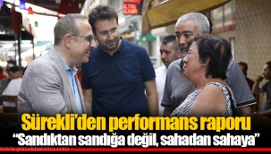 Sürekli’den performans raporu: “Sandıktan sandığa değil, sahadan sahaya”