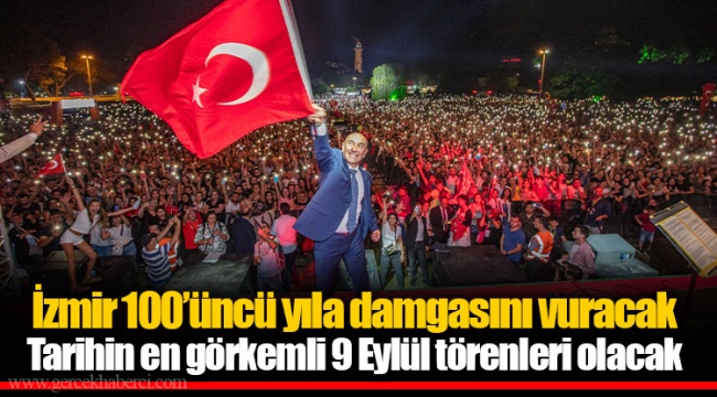 Tarihin en görkemli 9 Eylül törenleri olacak