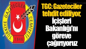 TGC: Gazeteciler tehdit ediliyor, İçişleri Bakanlığı'nı göreve çağırıyoruz