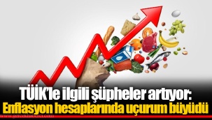 TÜİK’le ilgili şüpheler artıyor: Enflasyon hesaplarında uçurum büyüdü