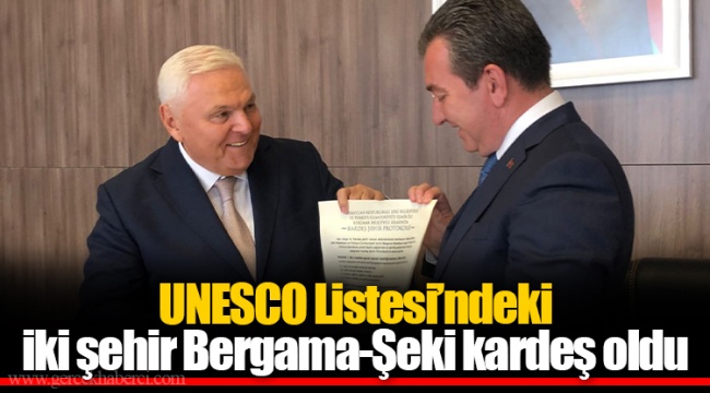 UNESCO Listesi’ndeki iki şehir Bergama-Şeki kardeş oldu