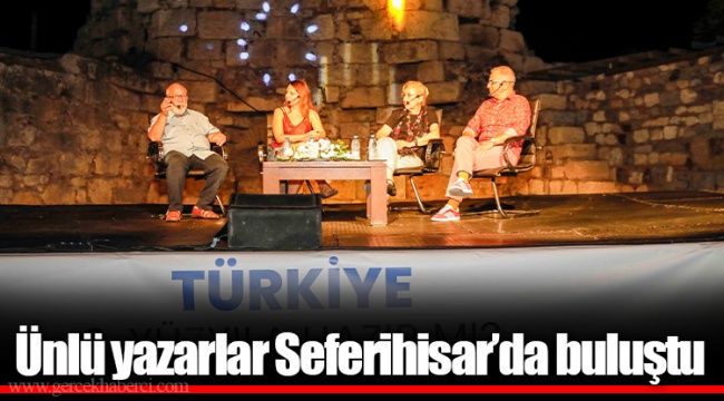 Ünlü yazarlar Seferihisar’da buluştu