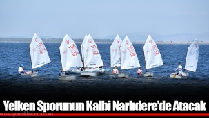 Yelken Sporunun Kalbi Narlıdere’de Atacak
