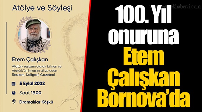100. Yıl onuruna Etem Çalışkan Bornova’da