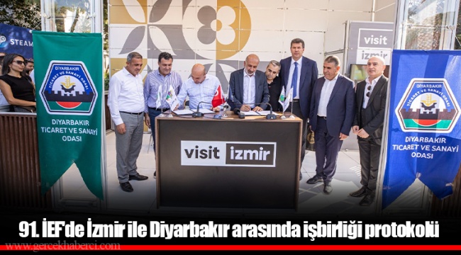 91. İEF'de İzmir ile Diyarbakır arasında işbirliği protokolü