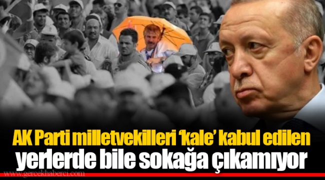 AK Parti milletvekilleri ‘kale’ kabul edilen yerlerde bile sokağa çıkamıyor