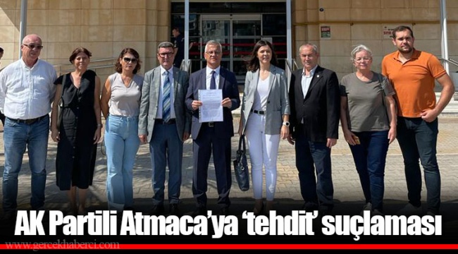 AK Partili Atmaca’ya ‘tehdit’ suçlaması