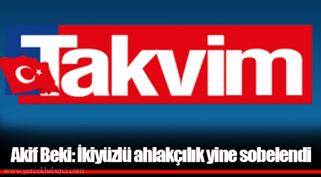 Akif Beki: İkiyüzlü ahlakçılık yine sobelendi