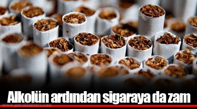 Alkolün ardından sigaraya da zam