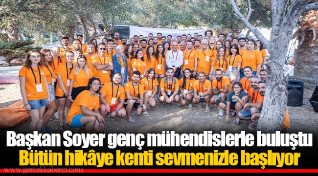 Başkan Soyer genç mühendislerle buluştu