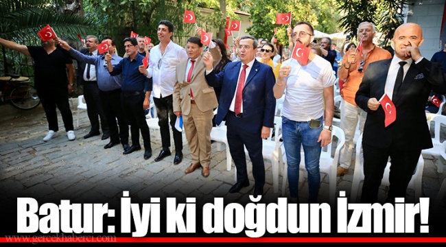 Batur: İyi ki doğdun İzmir!