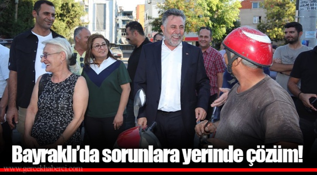 Bayraklı’da sorunlara yerinde çözüm!