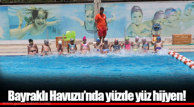 Bayraklı Havuzu’nda yüzde yüz hijyen!