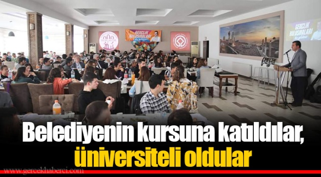 Belediyenin kursuna katıldılar, üniversiteli oldular
