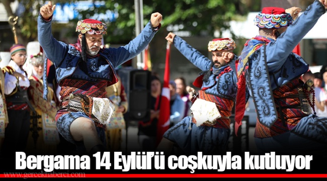 Bergama 14 Eylül’ü coşkuyla kutluyor