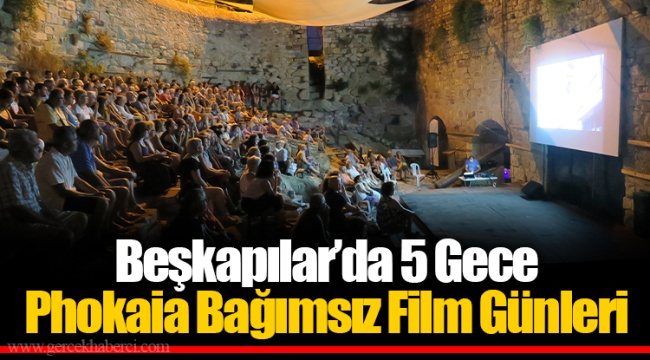 Beşkapılar’da 5 Gece Phokaia Bağımsız Film Günleri