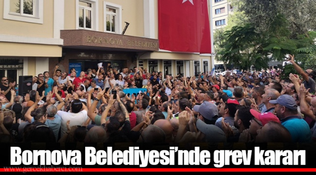 Bornova Belediyesi’nde grev kararı