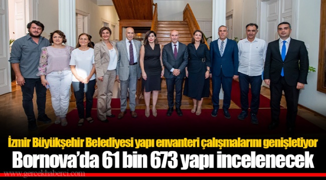Bornova’da 61 bin 673 yapı incelenecek