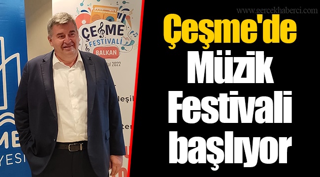 Çeşme'de Müzik Festivali başlıyor