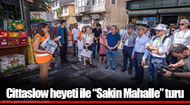 Cittaslow heyeti ile “Sakin Mahalle” turu