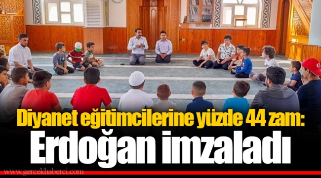 Diyanet eğitimcilerine yüzde 44 zam: Erdoğan imzaladı