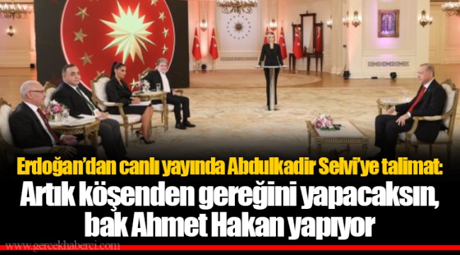 Erdoğan’dan canlı yayında Abdulkadir Selvi’ye talimat: Artık köşenden gereğini yapacaksın, bak Ahmet Hakan yapıyor